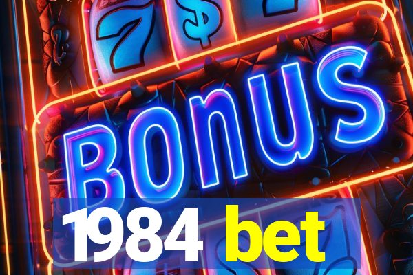 1984 bet